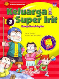Image of Keluarga Super Irit 3 : Menuju Rumah Impian